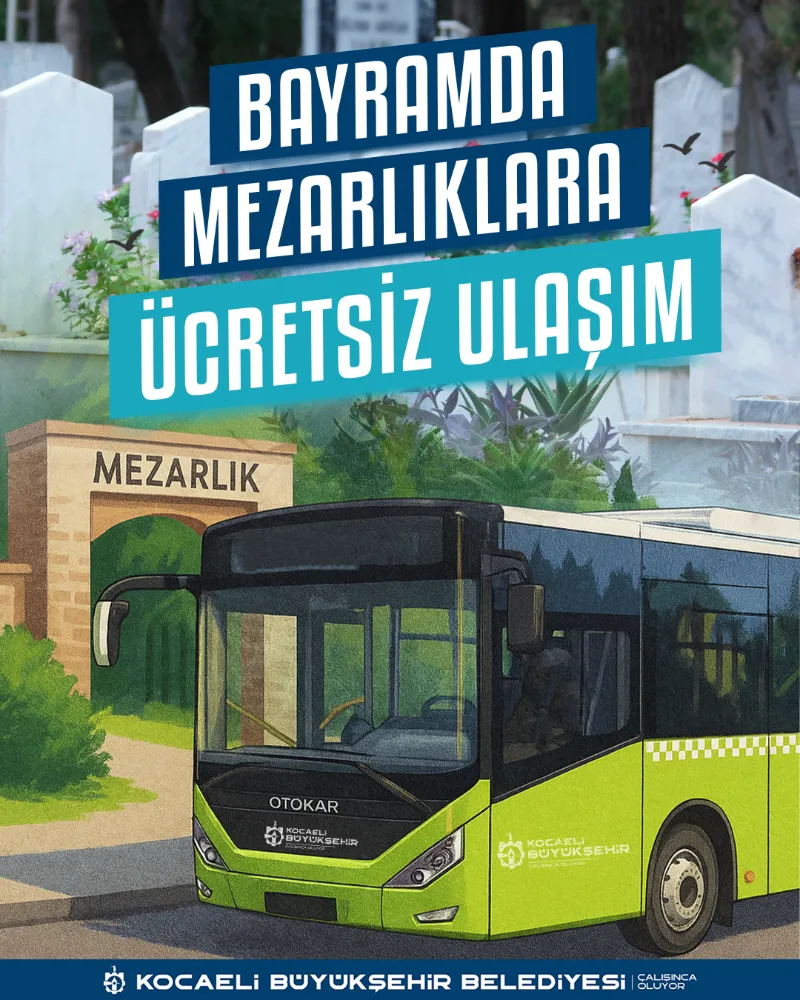 Bayramda mezarlıklara ücretsiz ulaşım