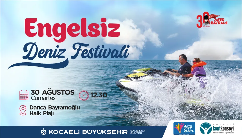 Büyükşehir’in 5. Engelsiz Deniz Festivali için geri sayım başladı;  EN ÖZEL DENİZ FESTİVALİ 30 AĞUSTOS’TA