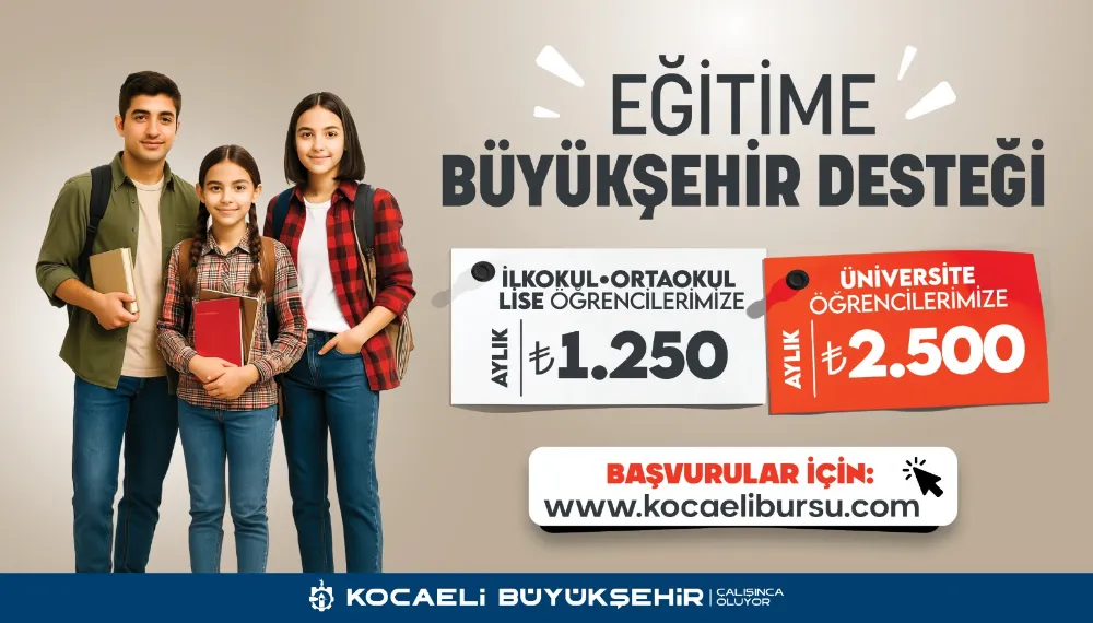 KOCAELİ BÜYÜKŞEHİR BELEDİYESİ’NDEN EĞİTİME DEV DESTEK